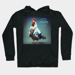 Chickens are the best therapy for the heart Hoodie
